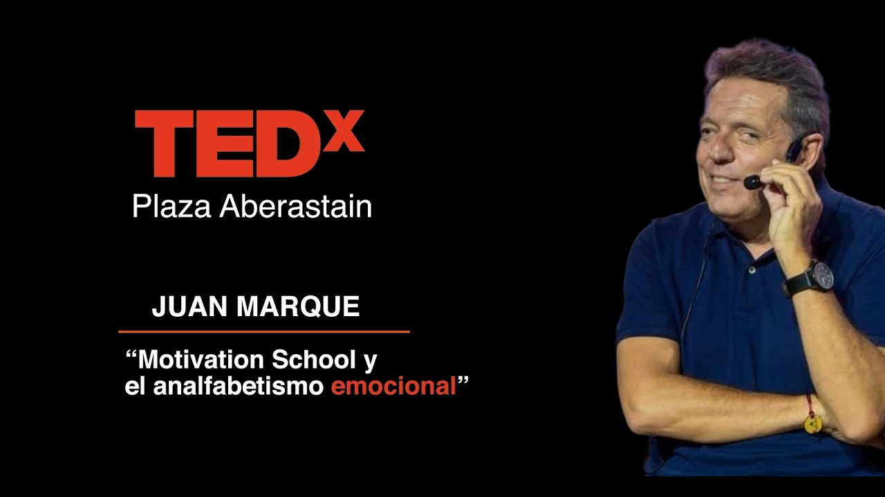 Motivation School y el analfabetismo emocional | Juan Marque | TEDxPlaza Aberastain