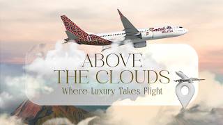 Above The Clouds | Batik Air