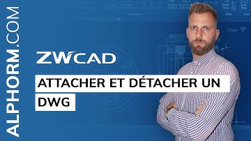 Attacher et détacher un DWG sous ZWCAD - Vidéo Tuto