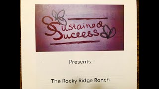 Sustained Success Presents The Rocky Ridge Ranch