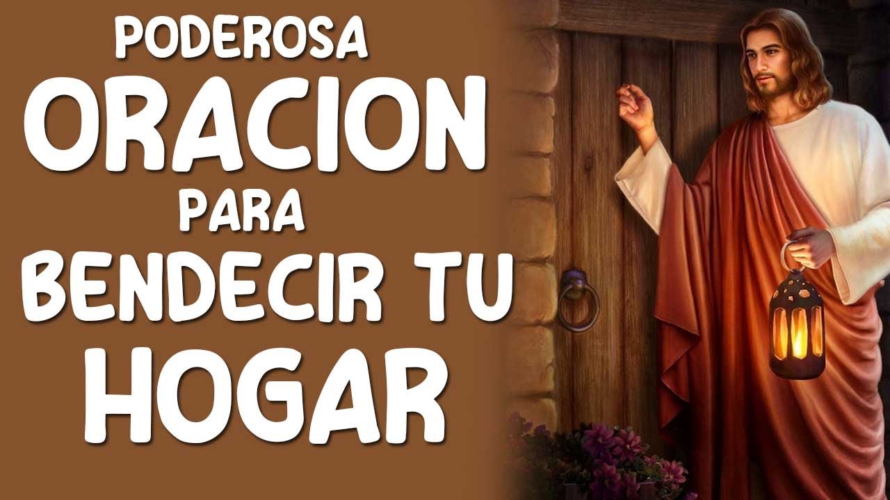 Poderosa Oración para Bendecir tu Hogar y sacar malas energías y ...