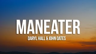 Daryl Hall & John Oates - Maneater (Lyrics)