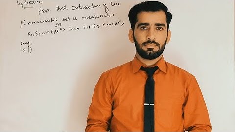 prove that intersection of two μ* measurable sets is μ* measurable set in measure theory Lec#21