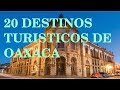 ►20 DESTINOS TURÍSTICOS PARA VISITAR EN  "OAXACA"-