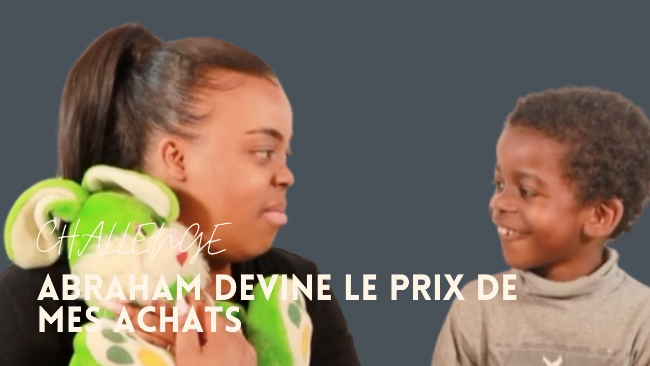 CHALLENGE : Abraham devine le prix de mes achats