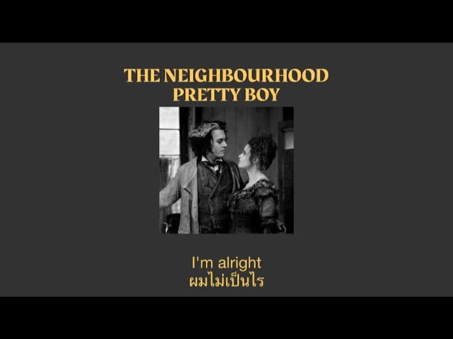 The Neighbourhood - Pretty Boy (แปลไทย)