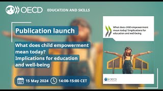 What does child empowerment mean today? Implications for education and wellbeing