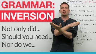 English Grammar - Inversion: 