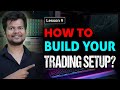 How to build your Trading Setup (Lesson 9) | Technical Charts and Trendlines Analysis