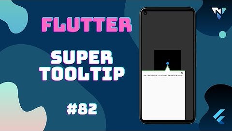 @Google #Flutter Tutorial for Beginners #82: Fun with Super ToolTip in Flutter
