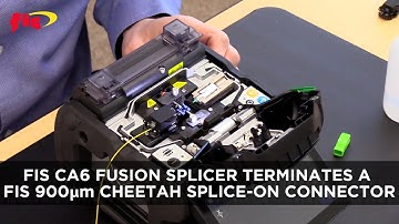 How To Terminate A 900µm Cheetah Splice On Connector On A FIS CA6 Fusion Splicer