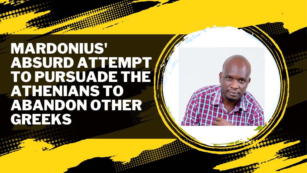 Mardonius' Absurd Attempt To Pursuade The Athenians To Abandon Other Greeks | Tales Of Herodotus