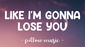 Like I'm Gonna Lose You - Meghan Trainor (Feat. John Legend) (Lyrics) 🎵