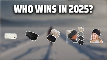 The Top 5 Best Ear Warmer Headbands in 2025 - Must Watch Before Buying!