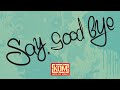 KNOCK OUT MONKEY - Say,Good Bye (Official リリックビデオ)