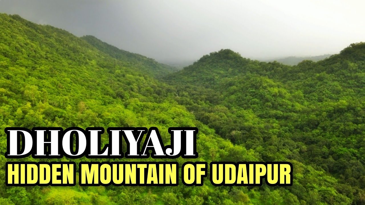Dholiya ji Gogunda Udaipur Highest peak near Udaipur City YouTube