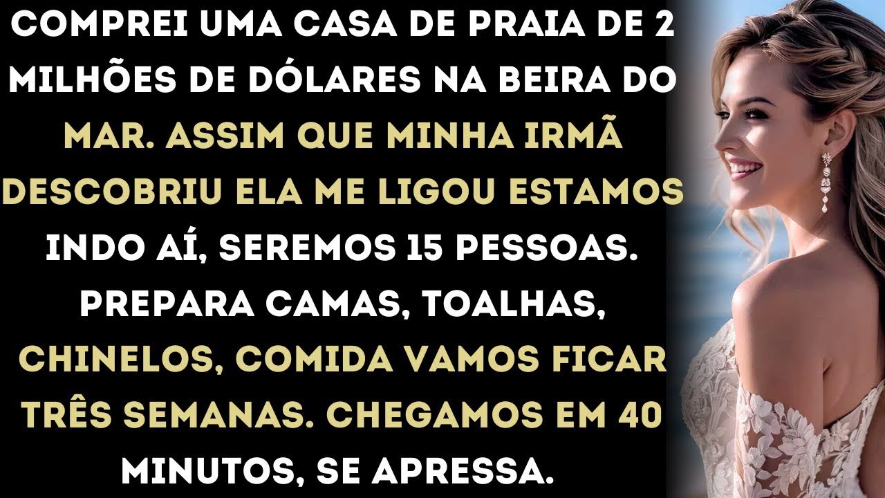 Minha irmã achou que podia entrar na minha casa de praia com os amigos dela, então eu dei uma