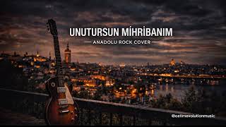 Unutursun Mihribanım Anadolu Rock Cover Efsane Yorum Ostimevolution