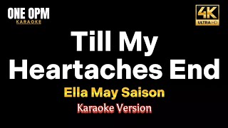 Till My Heartaches End - Ella May Saison (karaoke version)