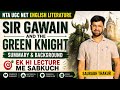 SIR GAWAIN AND THE GREEN KNIGHT: Summary and Background || English Literature || NTA UGC NET/SET