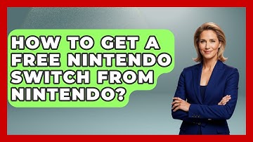 How To Get A Free Nintendo Switch From Nintendo? - Video Gamers Vault