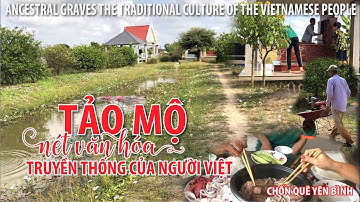 Tảo mộ nét văn hóa truyền thống của người Việt | trunglatv