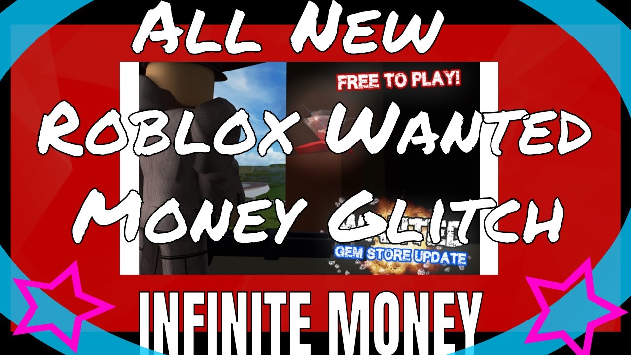 New Roblox Wanted Money Glitch Become Rich Fast Working Youtube - roblox wanted