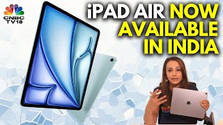 Is Apple's New iPad Air Worth It? Attention Apple Fans, iPad Air Is Now In India | N18V | CNBC TV18