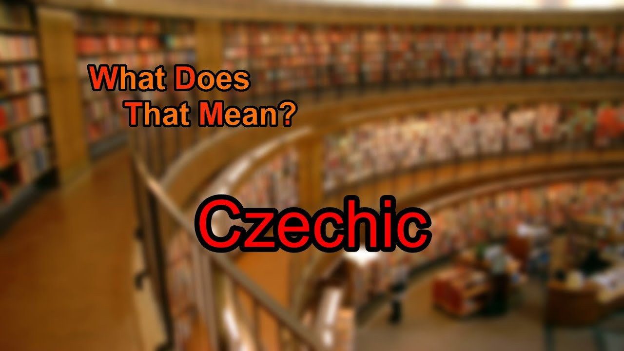 What does Czechic mean? - YouTube