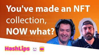 You've made an NFT collection, now what?