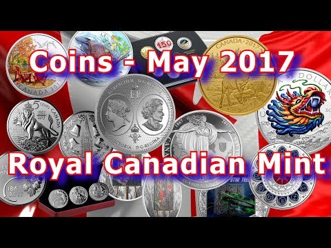 Royal Canadian Mint Commemorative Coins For May 2017