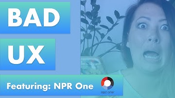 Bad UX feat. NPR: How a UX Designer Reviews an App and Provides UX Solutions