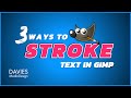 3 Ways to Stroke Text in GIMP | Easily Outline Text