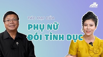 Tác hại khi phụ nữ đói tình dục | Chuyện Đêm Muộn