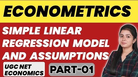 Simple Linear and Classical Linear Regression Model | Econometrics For Ugc Net Economics Simran Mam
