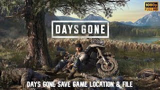 [Days Gone] | Game Save File Location & File Days Gone Guide