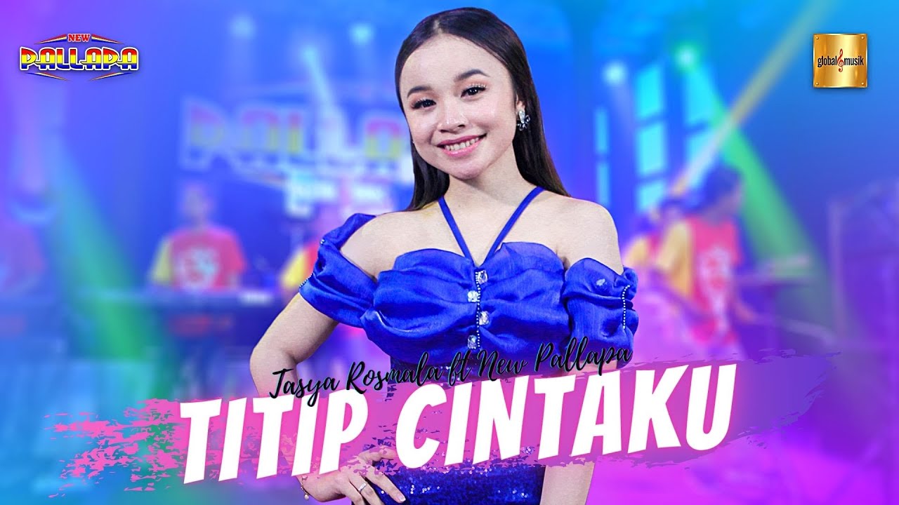 Tasya Rosmala ft New Pallapa - Titip Cintaku (Official Live Music)