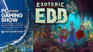 Esoteric Ebb gameplay trailer - PC Gaming Show: Most Wanted 2025