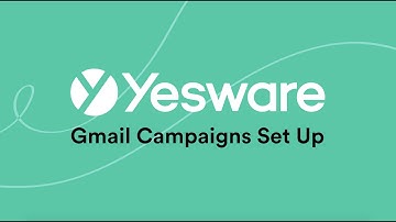 Yesware for Gmail: Campaigns Set Up