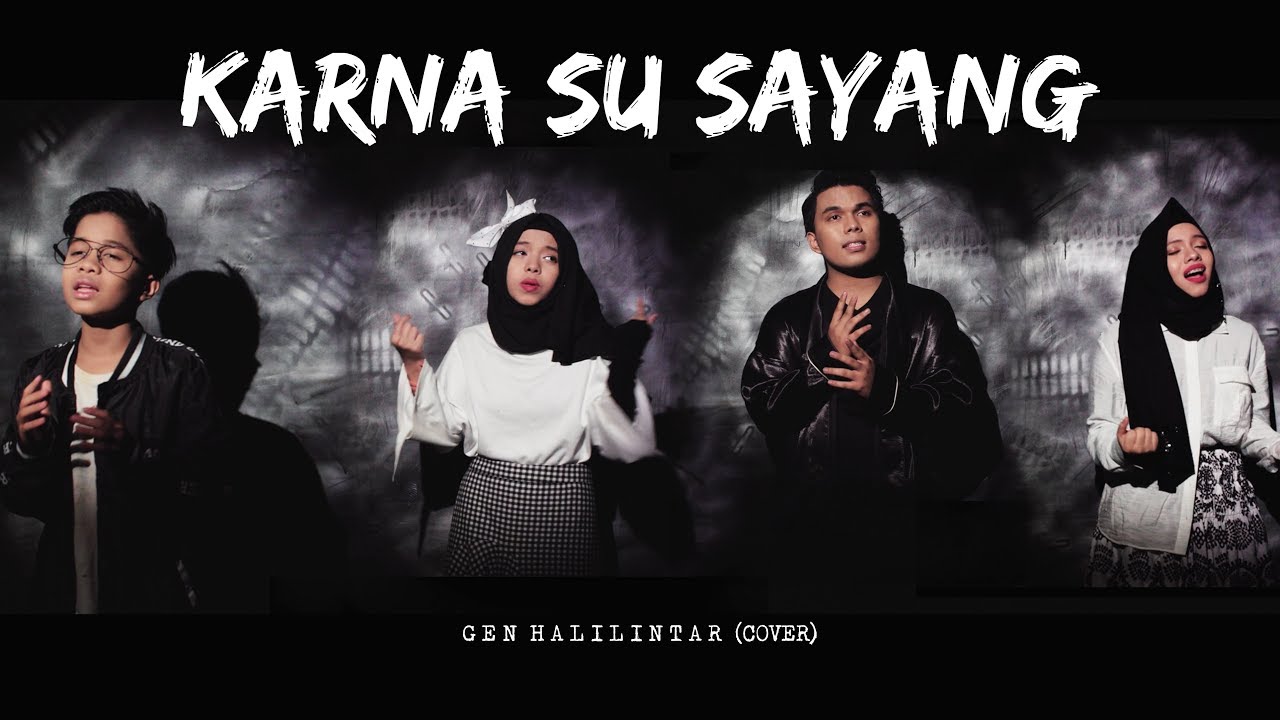 Gen Halilintar Karna Su Sayang Official Cover Video Near Ft Dian Youtube Youtube Cover Lyrics