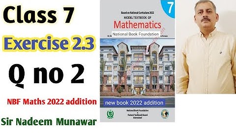 Maths class 7 Exercise 2.3 Q no 2 NBF Maths Ex 2.3 7th federal text book board Sir Nadeem Munawar