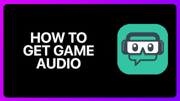How To Get Game Audio On Streamlabs Tutorial