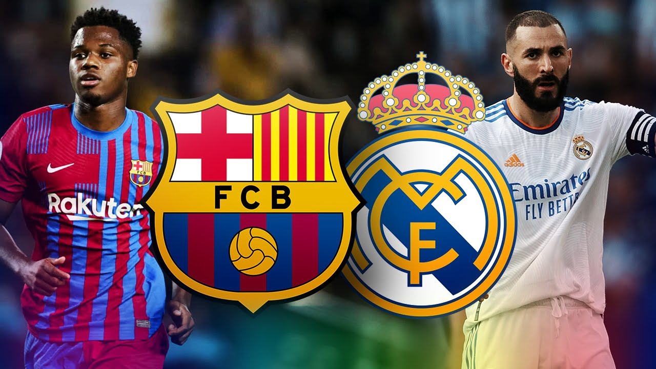Barcelona Vs Real Madrid El Clasico La Liga 21 22 Match Preview Youtube