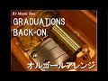 GRADUATIONS/BACK-ON【オルゴール】 (Vシネクスト『仮面ライダーガッチャード GRADUATIONS』主題歌)