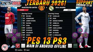SERIUS INI ASLI ! WORK HP KENTANG ! MAIN PES 2013 PS3 DI HP ANDROID OFFLINE TERBARU 2026 !