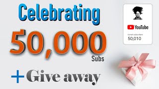 50K Subscribers - Celebration + Giveaway