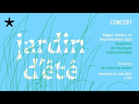 Ragas indiens et improvisation jazz, Académie de musiques transculturelles | Concert le 22.08.21