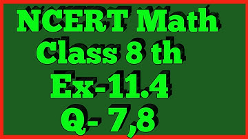 Ex-11.4 Q-7,8 | Chapter 11 | Mensuration | Class 8th Math | NCERT |
