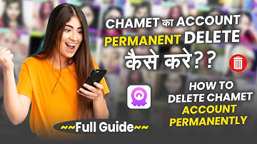 How To Delete Chamet Account In 2022 | Chamet Account Delete Kare | Chamet ID Permanently Delete
