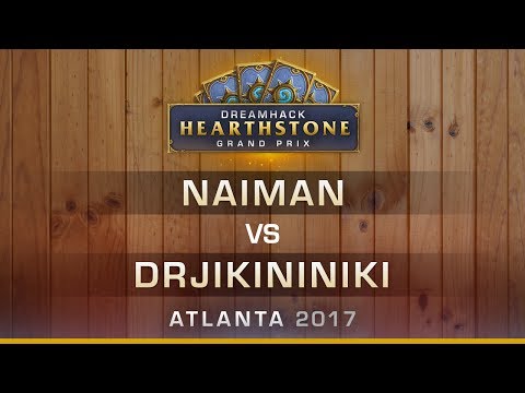 HS - Naiman vs Drjikininiki - Hearthstone Grand Prix DreamHack Atlanta 2017
